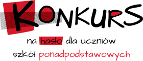 Konkurs na hasło dla uczniów szkół ponadpodstawowych